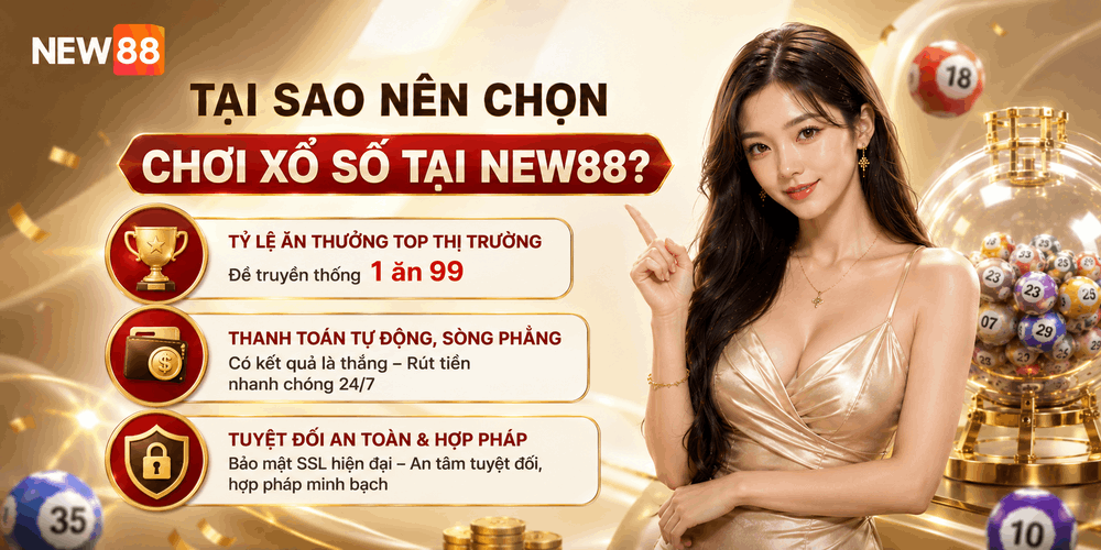 Lợi ích to lớn khi chơi xổ số tại NEW88