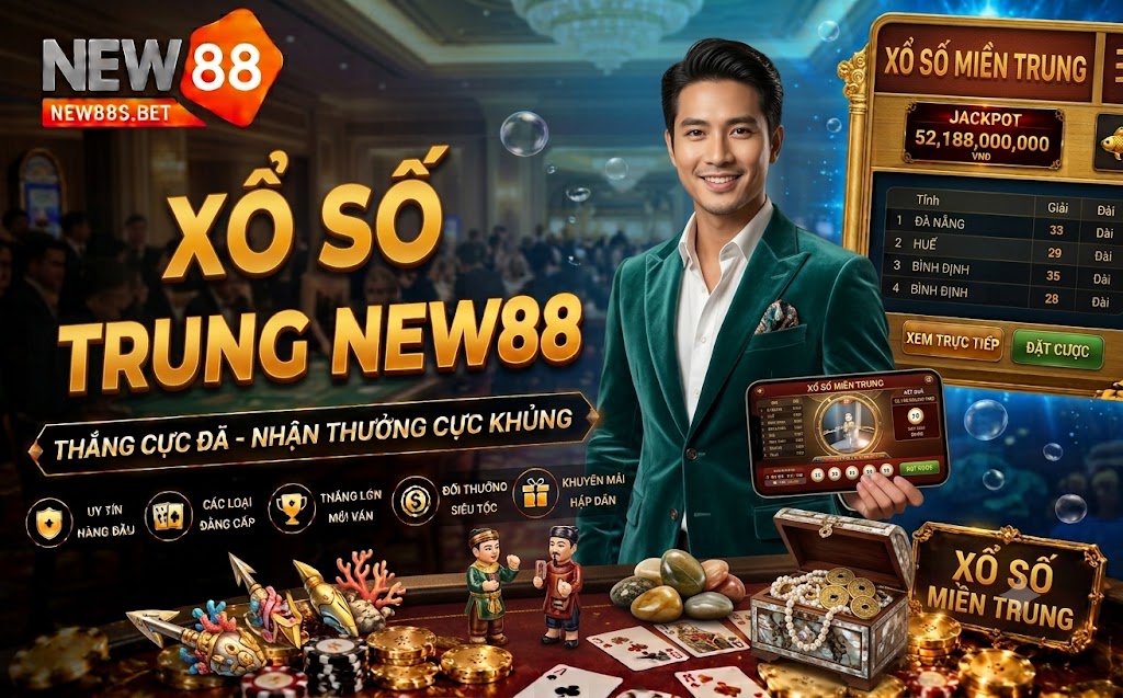 Xổ số miền Trung NEW88: Cách soi cầu chốt số 1 ăn 99